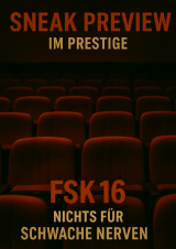 Filmplakat SNEAK PREVIEW FSK 16