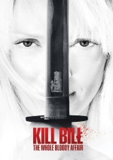 Filmplakat Kill Bill: The Whole Bloody Affair